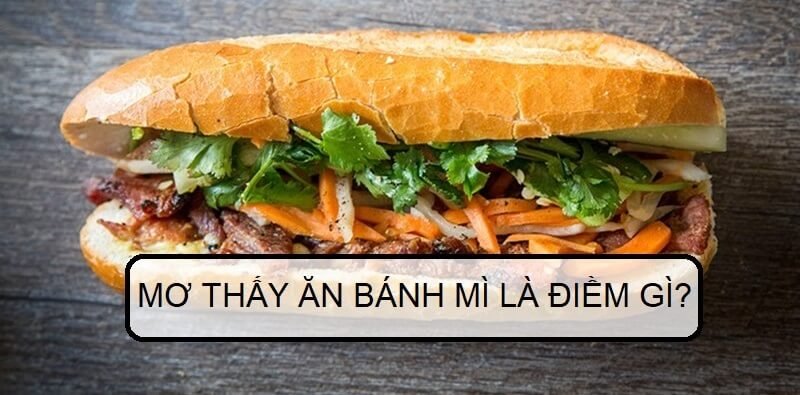 Mơ thấy ăn bánh mì